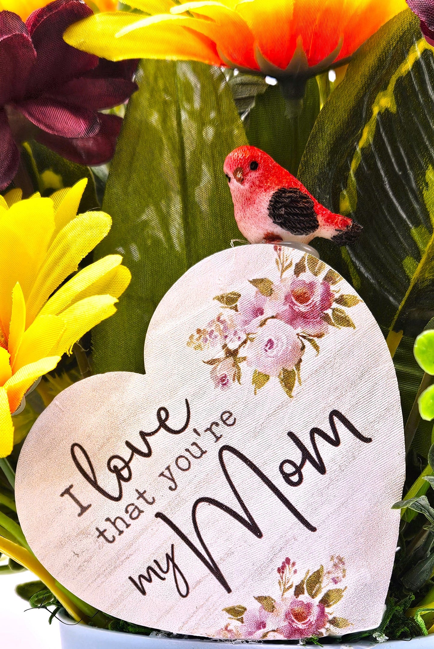 Gift for Mom,  'I Love That You're My Mom' Wooden Heart, Bird Accent in Sunflower.Dahlia, Daisy Spring Flower Mix